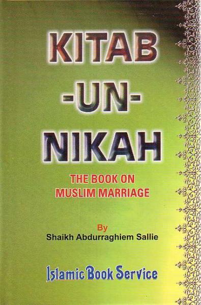 Kitab un Nikah The Book Of Muslim Marriage