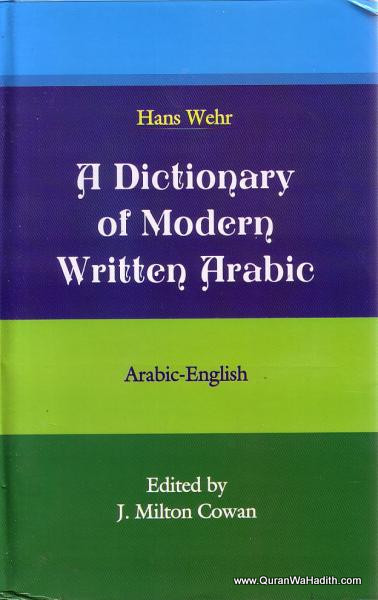 Hans Wehr A Dictionary of Modern Written Arabic Hans Wehr