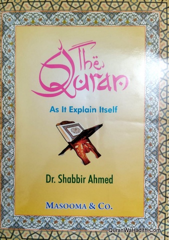 The Quran As It Explains Itself
