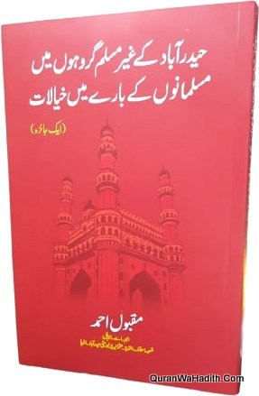 Hyderabad Ke Gair Muslim Girohon Mein Musalmano Ke Bare Mein Khayalat