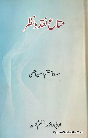 Mata e Naqd o Nazar Maqalat Maulana Mustaqim Ahsan Azmi